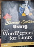 USING COREL WORDPERFECT 8 FOR LINUX - RODERICK W. SMITH (CARTE IN LIMBA ENGLEZA)