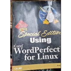 USING COREL WORDPERFECT 8 FOR LINUX - RODERICK W. SMITH (CARTE IN LIMBA ENGLEZA)