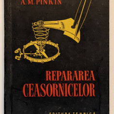 REPARAREA CEASURILOR Mecanice / CEASORNICELOR – A.M Pinkin Intretinere Manual