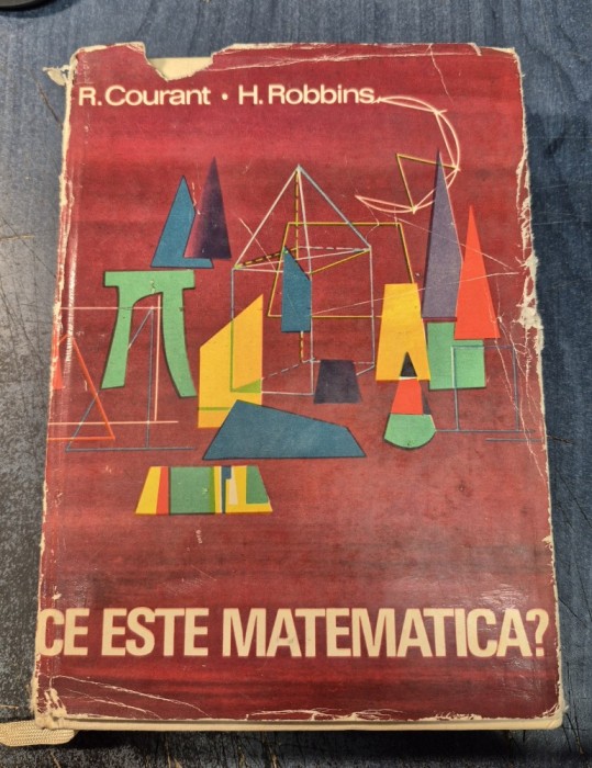 Ce este matematica ? R. Courant J. Robbins