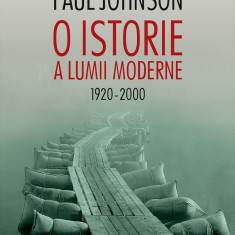 O istorie a lumii moderne | Paul Johnson