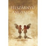 F&eacute;lsz&aacute;rny&uacute; angyalok - B&aacute;lint Erika