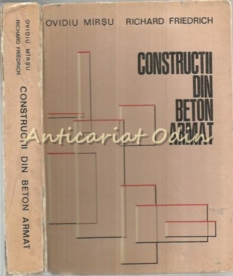 Constructii Din Beton Armat - Ovidiu Mirsu, Richard Friedrich foto