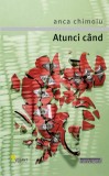 Carte Atunci c&acirc;nd de Vellant - Povestiri despre sedinte de bloc, cursuri de design, burn-out si divorturi de Craciun