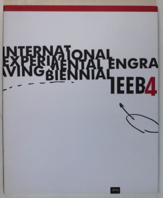 IEEB4 , BIENALA INTERNATIONALA DE GRAVURA EXPERIMENTALA , 2011 foto