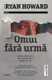 Cumpara ieftin Omul Fara Urma, Catherine Ryan Howard - Editura Trei