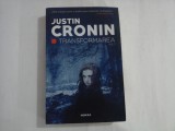 JUSTIN CRONIN - TRANSFORMAREA - VOL. I