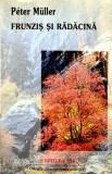 Cumpara ieftin Frunzis si radacina - 2006 - Peter Muller (AZ228)