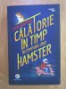 Ross Welford - Calatorie in timp in compania unui hamster, 2019, Corint Junior