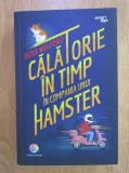 Ross Welford - Calatorie in timp in compania unui hamster, 2019, Corint Junior