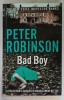 BAD BOY by PETER ROBINSON , 2011