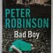 BAD BOY by PETER ROBINSON , 2011
