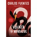 Cumpara ieftin Vointa si norocul ed. II, Carlos Fuentes, Curtea Veche