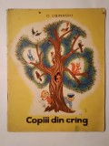 C. Ușinschi Ușinski - Copiii din cr&acirc;ng (ilustrații Constantin &amp; Maria Plăcintă; 1963) (puțin uzată)