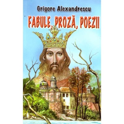 Grigore Alexandrescu - Fabule, proza, poezii - 137845 foto