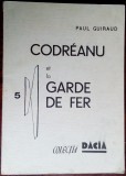 Cumpara ieftin PAUL GUIRAUD-CODREANU ET LA GARDE DE FER,1940/COLECTIA DACIA/RIO DE JANEIRO 1967