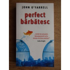 John OFarrell - Perfect barbatesc