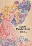 Carte Eva Patrascanu - Durchs Marchenland, Povesti Copii Clasa 1-4, Germana, Brosata, Editura Didactica Si Pedagogica