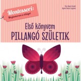 Első k&ouml;nyvem - Pillang&oacute; sz&uuml;letik - Montessori: Megismerem a vil&aacute;got - Chiara Piroddi