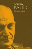 Polemici cordiale (2008) - Octavian Paler (putin uzata)