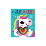 The Kind Unicorn: Graduating Board Book