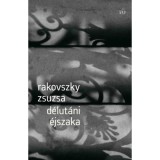 D&eacute;lut&aacute;ni &eacute;jszaka - Rakovszky Zsuzsa