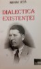 DIALECTICA EXISTENTEI MIHAI UTA
