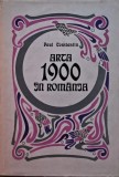 Cumpara ieftin Arta 1900 &icirc;n Rom&acirc;nia - 1972 - Paul Constantin (@P106)
