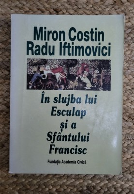 IN SLUJBA LUI ESCULAP SI A SFANTULUI FRANCISC - MIRON COSTIN foto