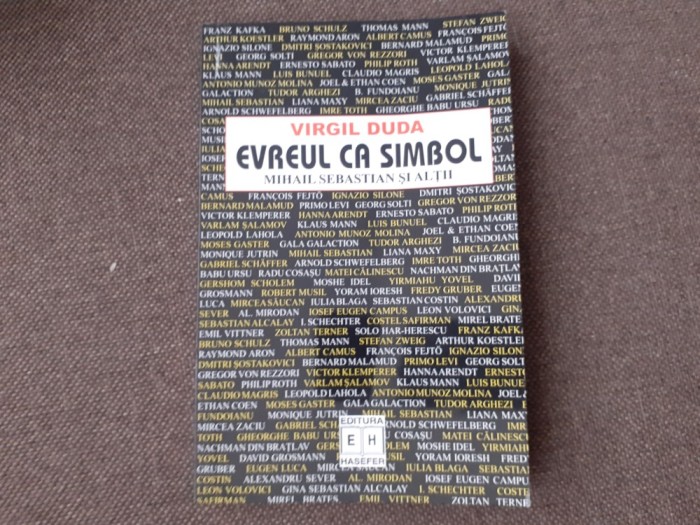 Virgil Duda - Evreul ca simbol. Mihail Sebastian si altii