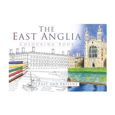 East Anglia Colouring Book