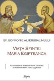 Cumpara ieftin Viata Sfintei Maria Egipteanca, Sofronie Al Ierusalimului - Editura Sophia