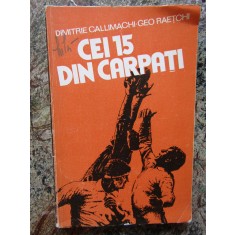CEI 15 DIN CARPATI - DIMITRIE CALIMACHI si GEO RAETCHI