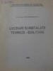 Lucrari si Instalatii Tehnico-Edilitare - Theodor Mateescu, Gh. Asachi Iasi, Carte Tehnica Constructii, Limba Romana