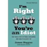 I&#039;M Right and You&#039;re an Idiot