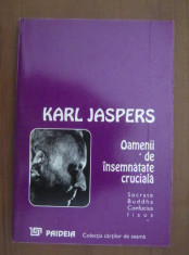 Oamenii de insemnatate cruciala: Socrate, Buddha, Confucius, Iisus/ Karl Jaspers foto