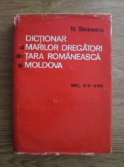 N.STOICESCU - DICTIONAR AL MARILOR DREGATORI DIN TARA ROMANEASCA SI MOLDOVA foto