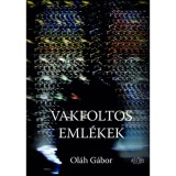 Vakfoltos eml&eacute;kek - Ol&aacute;h G&aacute;bor