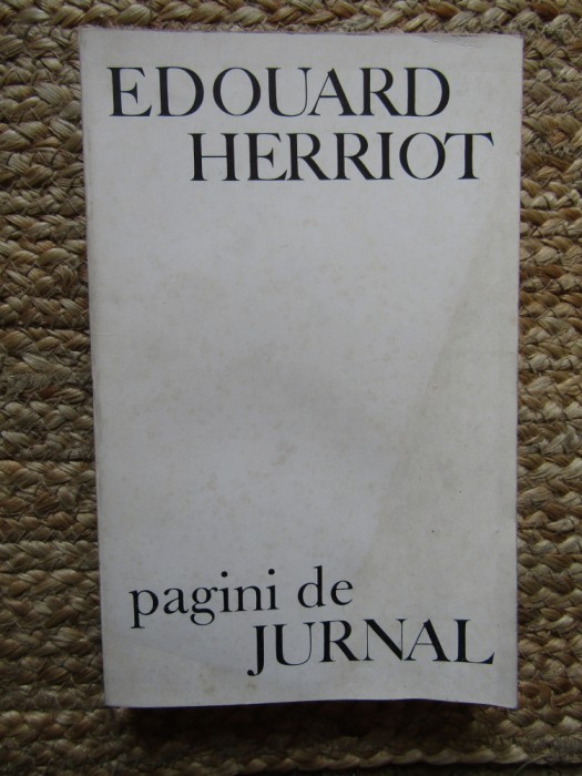 Pagini de jurnal - Edouard Herriot