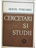 Sextil Puscariu - Cercetari si studii (Editia: 1974)