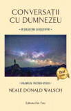 Conversații cu Dumnezeu vol. 4. Trezirea speciei - Paperback - Neale Donald Walsch - For You