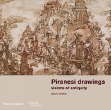 Piranesi Drawings: Sarah Vowles | Giovanni Battista, Arhitectura Roma, British Museum | Thames &amp; Hudson Ltd, Carte Engleza