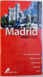 MADRID - GHID TURISTIC , COLECTIA " CALATOR PE MAPAMOND " de PAUL WADE si KATHY ARNOLD , 2009