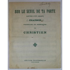SUR LE SEUIL DE TA PORTE , CHANSON , paroles et musique de CHRISTIEN , INTERBELICA , PARTITURA