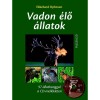 Vadon &eacute;lő &aacute;llatok hat&aacute;roz&oacute;ja 97 &aacute;llathanggal a CD mell&eacute;kleten - Ekkehard Ophoven
