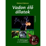Vadon &eacute;lő &aacute;llatok hat&aacute;roz&oacute;ja 97 &aacute;llathanggal a CD mell&eacute;kleten - Ekkehard Ophoven