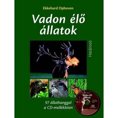 Vadon &amp;eacute;lő &amp;aacute;llatok hat&amp;aacute;roz&amp;oacute;ja 97 &amp;aacute;llathanggal a CD mell&amp;eacute;kleten - Ekkehard Ophoven foto