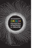 Origini. Povestea stiintifica a creatiei - Jim Baggott, Tudor Avram