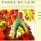 Three by Cain: Serenade, Love&#039;s Lovely Counterfeit, the Butterfly