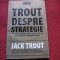 Jack Trout - Trout despre strategie